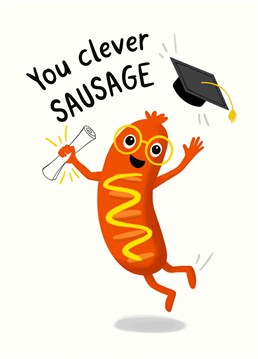 Congratulate a graduate on their amazing achievement with this fun clever sausage graduation card.