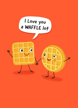 Send this fun, cute I love you a waffle lot card to someone you love this Valentine's Day or to celebrate love any day of the year!