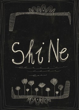Shine in????every second of your day. You know person????who need this words? Say it with Anniversary card. Black, elegant but so shiny????designed by Ana Salopek in collaboration with the Illo Agency.