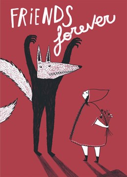 Who said little red riding hood and the wolf weren't friends?  Send this cute postcard to your BFF that you argue with every 5 minutes!!! Designed by Caterina delli Carri in collaboration with the Illo Agency.