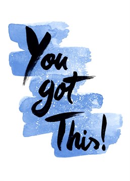 We all need a little motivation and cheers from our peeps to keep on going, whether it's that job interview or an exam coming up, you've got this! Send them a little pick-me-up with this card by Ink Bandit.