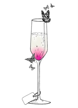Who knew that butterflies loved a glass of bubbly? Make sure to send this Birthday card from Ink Inc to a person who loves a good glass of fizz - and deserves one!