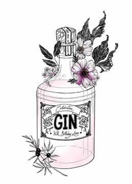 Who doesn't want a bottle of Gin on their birthday? Disclaimer: Does not include said bottle of Gin. A card designed by Ink Inc.