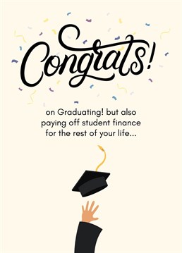Celebrate the bittersweet victory of graduation with this funny card!