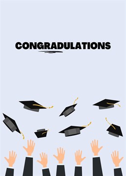Send congratulations with this play on words Graduation card!