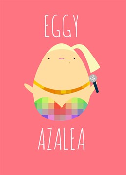 This hilariously punny Birthday card by Jolly Awesome is perfect to send to Easter egg lovers this year, especially if they're an Iggy Azalea fan!