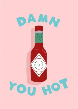 They're smokin' hot just like this hot sauce! So, let them know this Valentine's Day with this brilliant Jolly Awesome Anniversary card.