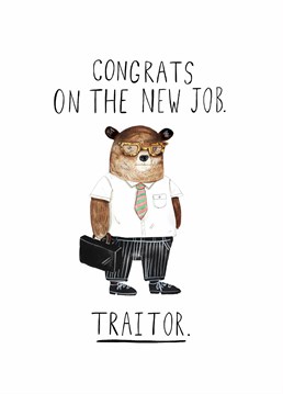 Do you ever feeling like your work bestie had betrayed you by getting a new job? Well you should! Let them know they're a traitor with this hilarious Jolly Awesome card.