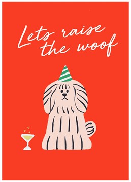 Time to celebrate and raise the woof with this fun dog design from Jolly Awesome.