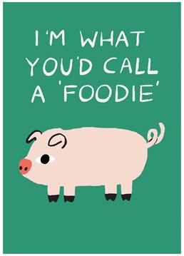 Foodie or piggy? Send a smile with this Jolly Awesome foodie pig design.
