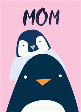 Send some love to your Mom with this cute Jolly Awesome penguin design.