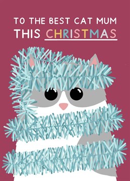 To the best cat Mum this Christmas! Designed by Jeff and the Squirrel