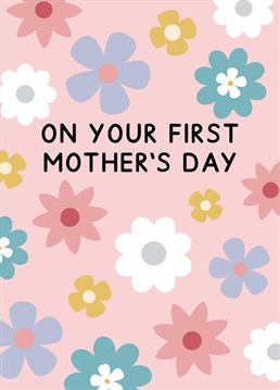 A pink floral card for that 1st Mother's day! Designed by Jeff and the Squirrel