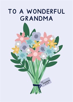 A cute bunch of flowers perfect for the wonderful Grandma in your life. Ideal for birthday's and Mother's day. Designed by Jeff and the Squirrel