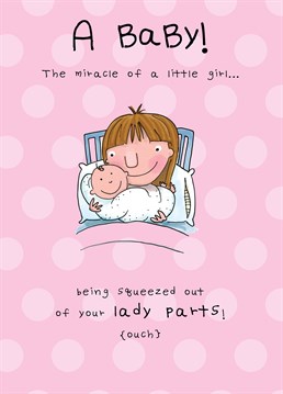 Time to start endless hours of yoga and stretching to try and get your lady parts to how they were before you squeezed a human out of it. A new baby card by JellynBean.