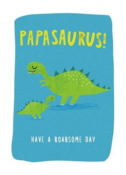 Wish your Papasaurus a roarsome day with this dino-mite card. The perfect Father's Day for any Papa out there, especially the dinosaur loving kind!