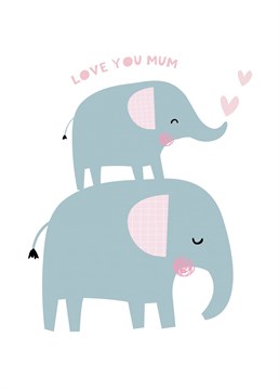 Let your Mum know you love her with this sweet elephant card, perfect for Birthdays, Mother's Day or just because she's great.