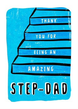 Let you step-dad know just how amazing they are with this fun hand drawn staircase greeting Father's Day card.