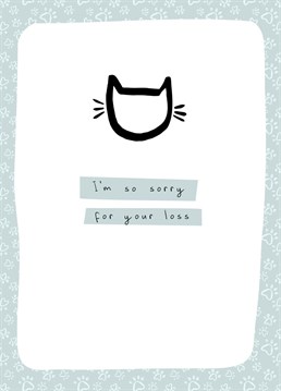 Show someone you care by sending the is hand illustrated cat print card to family member or friend who are grieving pet a loved one. Pets are one of the family, let them know they are in your thoughts.