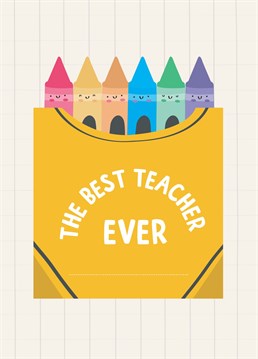 Celebrate the best teacher EVER with this fun crayon inspired card design. There's even a space for you to write the teacher's name to give it that personalised touch.