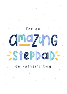 A card to let your stepdad know just how amazing he is on Father's Day! This card reads: 'For an Amazing stepdad on Father's Day'. It's perfect for letting him know how much you appreciate him without any of the mush! Designed by Joanne Hawker
