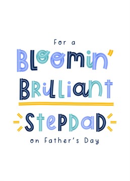 A bloomin' brilliant Father's day card to let your stepdad know that he is bloomin' brilliant! There is nothing he won't do for you so this is a great way to let him know just how appreciated he is! The card reads: 'For a bloomin' brilliant stepdad on Father's Day'. Designed by Joanne Hawker