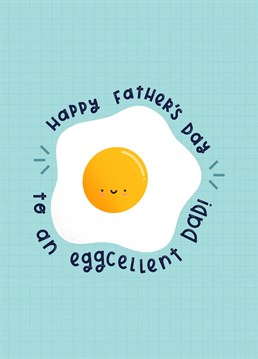 A punny, illustrated card featuring a fried egg on a blue background with a cute friendly face with hand drawn text around the outside that reads: 'Happy Father's Day to an Eggcellent dad!' Perfect for letting dad know just how brilliant he is this Father's Day! Designed by Joanne Hawker