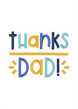 A typographic card with a really simple yet pretty message of thanks! It's to the point and avoids lots of sentimental mush (if that's not your thing!) whilst still getting across the really important message, of thanking your dad for all that he does for you! This card simply reads: 'thanks dad'. Designed by Joanne Hawker