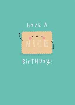 The perfect card for biscuit lovers or someone who only deserves a "Nice" birthday!  Designed by Jess Moorhouse