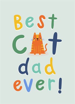 Send your cat dad this adorably fun card to Celebrate Father's day! Featuring a cute ginger cat with the words "Best Cat Dad Ever!"     Designed by Jess Moorhouse