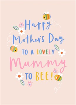 Say a big first Happy Mother's day to a Mummy to be with this adorable bee themed card!  Designed by Jess Moorhouse