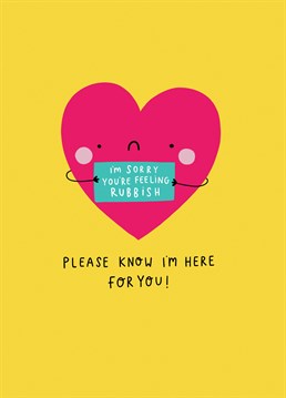 Send a friend who's down in the dumps this adorable heart card to show you care