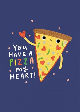 Do you love someone as much as you love pizza? If so then this is the Anniversary card to send them!     The Anniversary card shows a cute pizza slice with the words "You have a pizza my heart!"        Designed by Jess Moorhouse