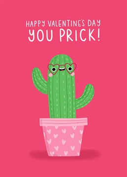 Send your partner or someone you are crushing on this super cute and punderful valentine's day card. It features a cactus with open arms with the title Happy Valentine's Day you prick! Designed by Jess Moorhouse