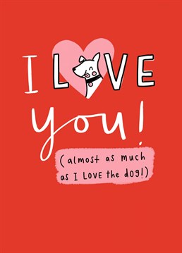 Do you want to declare your love for your partner this valentine's day but also want them to know they come second place to your pet pooch?! If so then this is the card for you! Designed by Jess Moorhouse