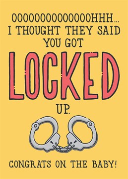 It's a simple mistake. A "Trick of the ear" if you will. Lucky for you, you don't have to bail the new mom out. Send this new baby Baby Shower card to someone you'd still bail out of jail if you had to.