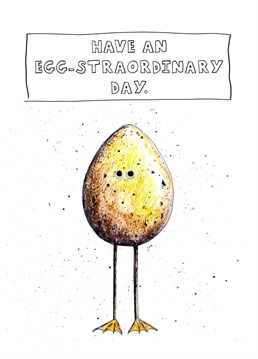 Send a fun, eggs on legs card to tell someone how egg-straordinary they are!