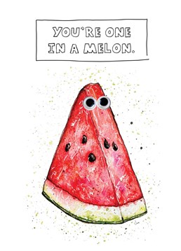 A fun, fruity anniversary card to tell the one you love that they're one in a million (melon!).