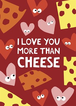 The perfect card for the cheese lover in your life! This card is perfect for valentines, wedding anniversaries, to send some love to your best friend, your girlfriend or boyfriend on their birthday.