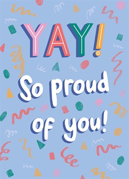 Let your loved one know how proud you are by sending this fun and colourful congratulations card. This on trend illustration is by Jessiemaeve Studio.