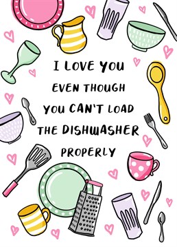 There are two types of people, those that load the dishwasher right and those that do it wrong, and they usually marry each other. Send this funny illustration by Jessiemaeve Studio to let your beloved know that you still love them even though they can't complete the most basic tasks.