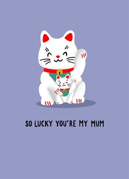 Send mum this cute lucky cat card to let her know how much you appreciate her. This fun card can be sent for Mother's day, or any time you want to send your mum some love.