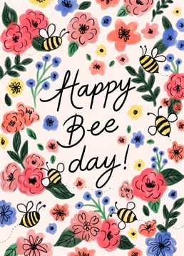 Happy Bee Day! Let them know that they are the bees knees by sending this summery birthday card. This pretty flowers and bees illustration is by Jessiemaeve Studio.