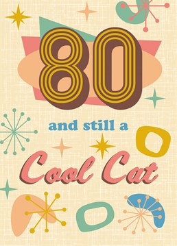 For cool cat's celebrating their 80th birthday! Send this retro 1950's inspired card by Jessiemaeve Studio to celebrate their special day.