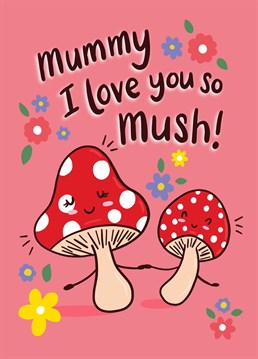 Show your mum that you have so mush room in your heart for her! Send this cute mushroom illustration by Jessiemaeve Studio this Mother's day.