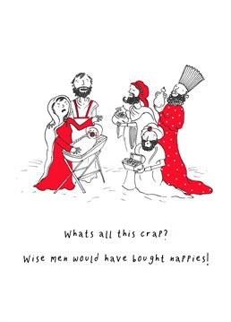 If it were wise women, they'd have bought nappies! Say Merry Christmas with this brilliant King B card.