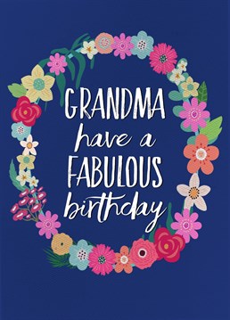 Send your fabulous Grandma a Happy Fabulous Birthday card with a beautiful canvas style floral design - would look lovely on the mantelpiece