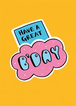 Send someone all the b'day vibes with this birthday card by Kim Garrity Design.