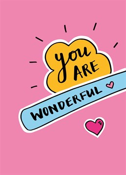 Tell your favourite person you think that they are wonderful with this anniversary or valentines day card, by Kim Garrity Design.