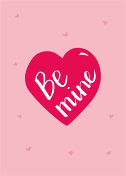 Get straight to the heart of your crush with this 'be mine', Valentine's day card, by Kim Garrity Design.
